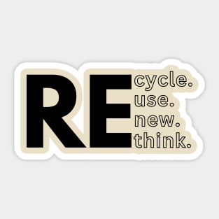 Recycle, Reuse, Renew, Rethink (Dark) Sticker